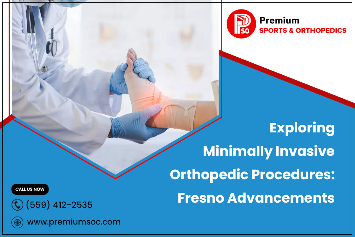 Exploring Minimally Invasive Orthopedic Procedures: Fresno Advancements